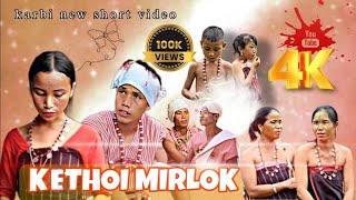 KETHOI MIRLOK  Karbi new short video Part 1 release 2024 [upl. by Akiemaj]