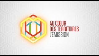 Au Cœur des Territoires  l’émission [upl. by Eimaraj505]