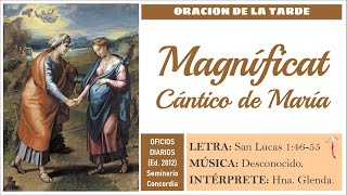 Magníficat o Cántico de María  Canto para la Oración de la Tarde u Oficio de Vísperas  Lc 13956 [upl. by Aramoiz]