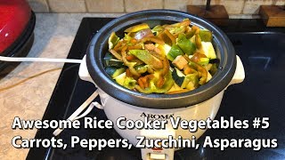 Awesome Rice Cooker Vegetables 5  Carrots Peppers Zucchini Asparagus [upl. by Eusadnilem144]