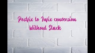 Postfix to infix conversion without stack in hindi [upl. by Acus]