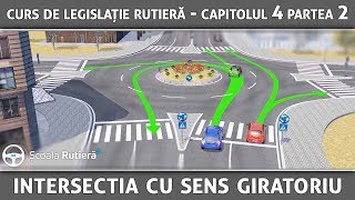 Curs de legislație rutieră  Cap 4 Part 2  Intersecția cu sens giratoriu [upl. by Asirrak414]