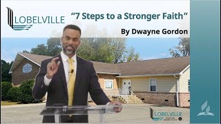 quot7 Steps to a Stronger Faithquot  by Brother Dwayne Gordon 08242024 [upl. by Goodson771]