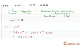 The bond length of HCl molecule is 1275 Å and its dipole moment is 103 D The ionic character [upl. by Glen]