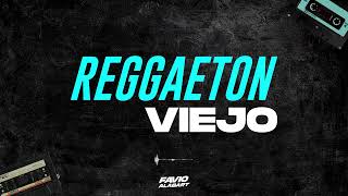 REGGAETON VIEJO 💽  Enganchado Previa 🥤  DJ Favio Alabart [upl. by Xerxes]