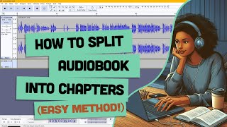 How To Split Audible Audiobook File into Chapters Using Free Software Audacity [upl. by Auqenwahs]