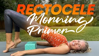 Help for Rectocele Morning Routine Do Daily 10Min [upl. by Tenenbaum]