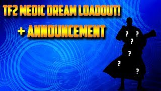 TF2 Announcement Dream Medic Loadout under 1 key with Strange Cosmetics [upl. by Netsrek]