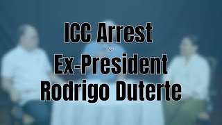 ICC Arrest for Rodrigo Duterte How Close Are We Legal Experts Weigh In [upl. by Gleda]