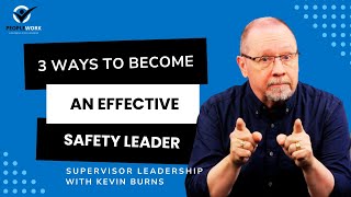 PeopleWork 3 Ways To Become An Effective Safety Leader [upl. by Nichol500]