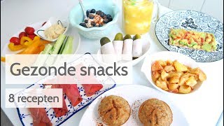 Gezonde Snacks  8 Makkelijke en snelle recepten [upl. by Whetstone]