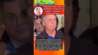 BOLSONARO ACUSA LULA DE SUBMISSÃO À FRANÇA “Isso é golpe” E QUESTIONA CRISE DO CARREFOUR I shorts [upl. by Etnaihc347]