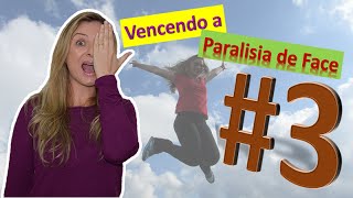 Vencendo a Paralisia de Face 3 [upl. by Reste676]