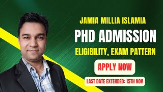 Jamia PhD Admission 202425  Eligibility Exam Pattern  Apply Now l Jamia Millia Islamia [upl. by Nipahc]