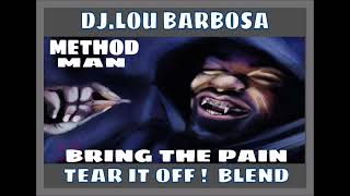 Method Man Bring The Pain DjLou Barbosa Redman Method Man Tear It Off Blend [upl. by Rawlinson590]