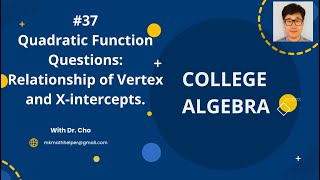 Quadratic Function Questions Relationship of Vertex and Xintercepts [upl. by Zetrom346]