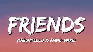 Marshmello amp AnneMarie  FRIENDS Lyrics [upl. by Eseuqram]