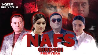 NAFS GIRDOBI  MILLIY SERIAL  PREMYERA  1QISM MahallaTelekanaliuz [upl. by Garwin]