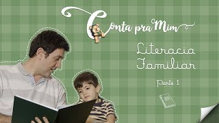 Conta Pra Mim  Literacia Familiar  02  O que é a literacia familiar [upl. by Mimi]