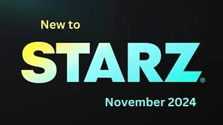 New to Starz November 2024 [upl. by Bubalo]