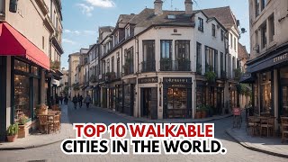 Top 10 Walkable Cities Check Out If Your Favorite City Is In The Top List [upl. by Enyamrahs]