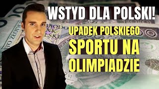 WSTYD DLA POLSKI UPADEK POLSKIEGO SPORTU NA OLIMPIADZIE [upl. by Lairea]