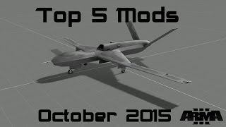 quotMy Drone Strikesquot Arma 3 Top 5 Mods  October 2015 [upl. by Arndt]