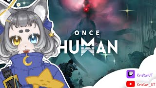 【Once Human】⭐☾Once Human Was I☆⭐ [upl. by Dev]