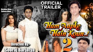 Hum Aapke Hain Koun 2 Official TRAILER Out । HAHK 2 Release Date Out । Aryan Khan । Nysa Devgan [upl. by Ioyal881]