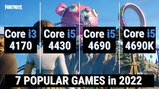 Core i3 4170 vs i5 4430 vs i5 4690 vs i5 4690K  7 GAMES in 2022 Part 22 [upl. by Innek]