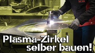 Zirkel für Kreisrunde Schnitte selber bauen  Plasmaschneider [upl. by Sokim488]