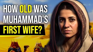 Was Muhammads First Wife Really 40 Years Old [upl. by Pompea]