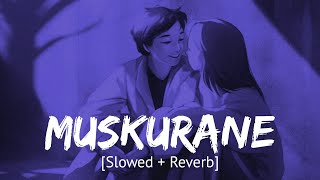 Muskurane ki wajah tum ho Slowed  Reverb Arijit Singh  Bollywood hindi lofi song [upl. by Houston919]