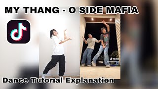 My Thang  O SIDE MAFIA  Tiktok Dance Tutorial Explanation [upl. by Cerell]