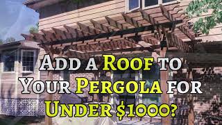 Cover Your Pergola Roof Under 1000 [upl. by Anella]