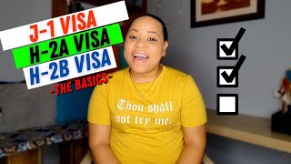 J1  H2A  H2B VISA BASICS [upl. by Ahseret]