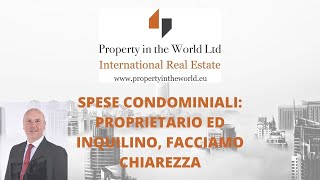 SPESE CONDOMINIALI PROPRIETARIO ED INQUILINO FACCIAMO CHIAREZZA [upl. by Katerina364]