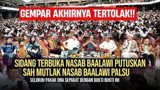 SEMUA TEPUK TANGAN BERGEMURUH SIDANG TERBUKA NASAB BAALAWI PUTUSKAN NASAB BAALAWI TAK TERTOLONG [upl. by Ymiaj]