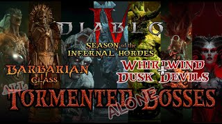 D I A B L O  4※Season 5※ Tormented Bosses solo ※ Barbarian Whirlwind  Dusk Devil build [upl. by Ardnossak]