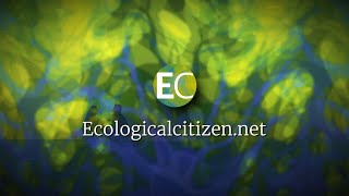 The Ecological Citizen  Introduction [upl. by Varian]