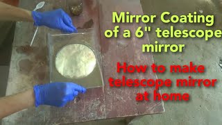 Mirror coating of my 6 inch telescope mirror  how to make a telescope mirror  silvering process [upl. by Meador]