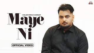 Maye Ni Full Video Gulab Sidhu  Ashar  Pooja Singh Rajput New Punjabi Songs 2024 Punjabi Songs [upl. by Derina623]