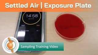 SAMPLING  Exposure Plate Air Sampling How to Take Settled Air Samples Using Exposure Plates [upl. by Assenaj403]