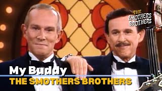 My Buddy  The Smothers Brothers  The Smothers Brothers Comedy Hour 19881989 [upl. by Ohs]