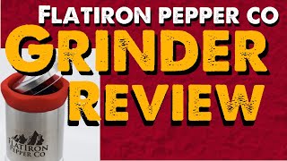 Flatiron Pepper Co Grinder Review 🌶️ [upl. by Igenia]