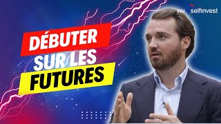 Débuter sur les Futures en 2024  WH SelfInvest [upl. by Siger]