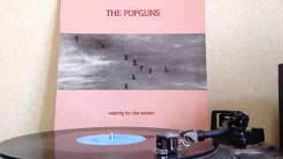 The Popguns  Waiting For The Winter 12inch [upl. by Ybok]