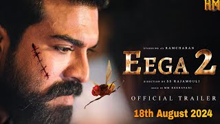 Eega 2  Official Trailer 2024  Ramcharan  Samantha  SS Rajamouli  Nani  Sudeep [upl. by Soane]