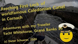 S1E22  Reaching First Lock of worldfamous Caledonian Canal in Cornach [upl. by Curr]