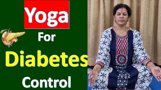 Yoga For Diabetes Control  Start Practicing Without Any Delay for Healthy Life [upl. by Laurita]